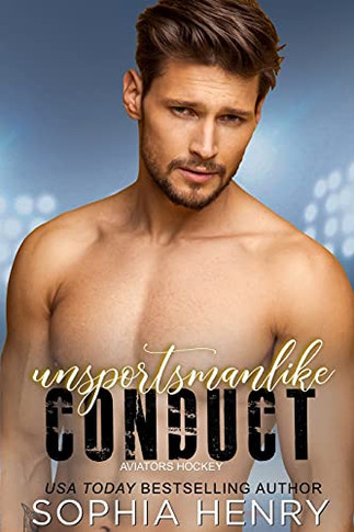 Unsportsmanlike Conduct: A Fake Relationship Romance (Aviators Hockey)