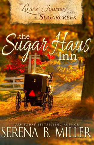 Love's Journey In Sugarcreek : The Sugar Haus Inn
