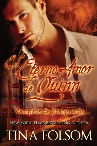 El Eterno Amor De Quinn (Vampiros De Scanguards 6) (Spanish Edition)
