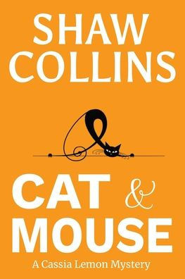 Cat And Mouse (Cassia Lemon Mysteries) - 9781951098278