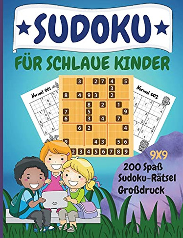 Sudoku F???R Schlaue Kinder: 200 Lustige Dino-Sudoku-R???sel Mit L???Sung F???R Kinder Ab 8 Jahren (German Edition)
