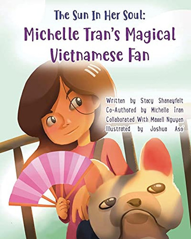 The Sun In Her Soul: Michelle Tran'S Magical Vietnamese Fan: A Constellation Of Asian-American Pride And Culture