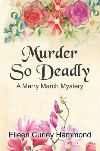 Murder So Deadly : A Merry March Mystery