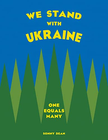 We Stand With Ukraine: One Equals Many - 9781734466386