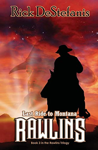 Rawlins, Last Ride to Montana (The Rawlins Trilogy) - Paperback