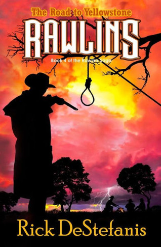 Rawlins, The Road To Yellowstone (The Rawlins Saga)