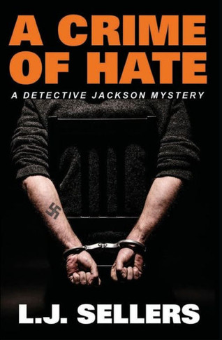 A Crime Of Hate: (A Detective Jackson Mystery)