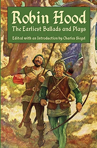 Robin Hood: The Earliest Ballads And Plays