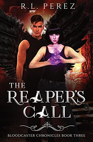 The Reaper'S Call: A New Adult Urban Fantasy Series (Bloodcaster Chronicles)