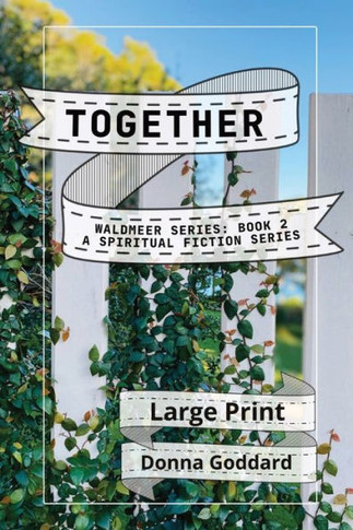 Together: A Spiritual Fiction Series Large Print (Waldmeer Series) - 9780645875508