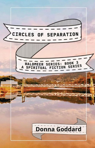 Circles Of Separation: A Spiritual Fiction Series (Waldmeer Series) - 9780645729627