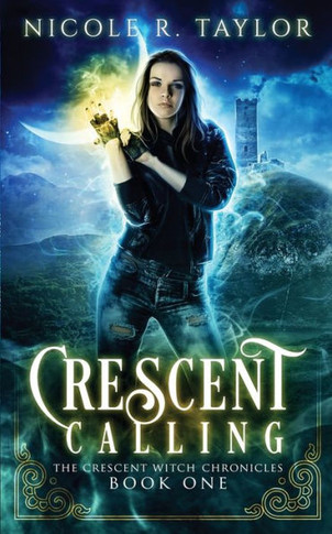 Crescent Calling (The Crescent Witch Chronicles)