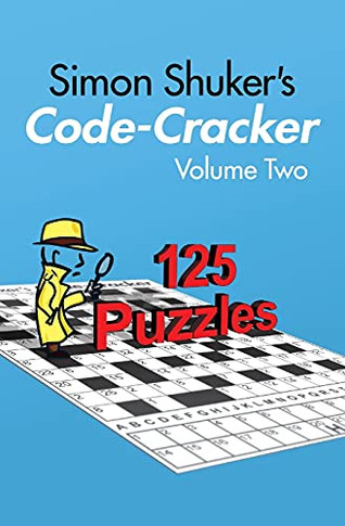 Simon Shuker'S Code-Cracker, Volume Two (Simon Shuker'S Code-Cracker Books (Global Edition))