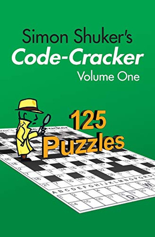 Simon Shuker'S Code-Cracker, Volume One (Simon Shuker'S Code-Cracker Books (Global Edition))