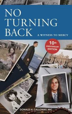 No Turning Back: A Witness To Mercy, 10Th Anniversary Edition