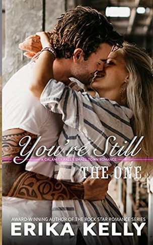You'Re Still The One (A Calamity Falls Small Town Romance Novel)