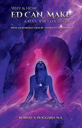 Why & How ED Can Make a Man a Better Lover