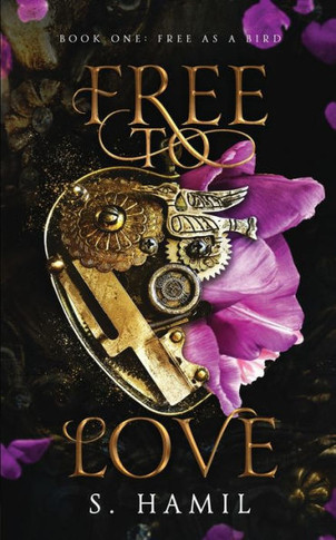 Free To Love: Free As A Bird (Book One) - 9781955084505