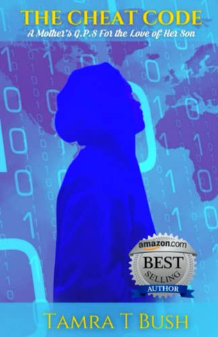 The Cheat Code: A Mother's G.P.S For The Love Of Her Son