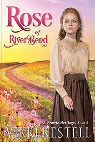 Rose Of Riverbend (Prairie Heritage)