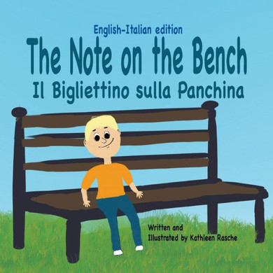The Note On The Bench - English/Italian Edition - 9781945069246