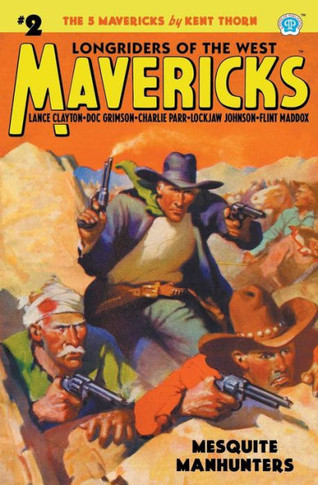 Mavericks #2: Mesquite Manhunters (2)