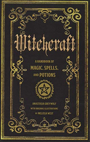 Witchcraft: A Handbook of Magic Spells and Potions (Mystical Handbook)