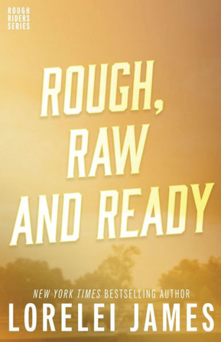Rough, Raw And Ready