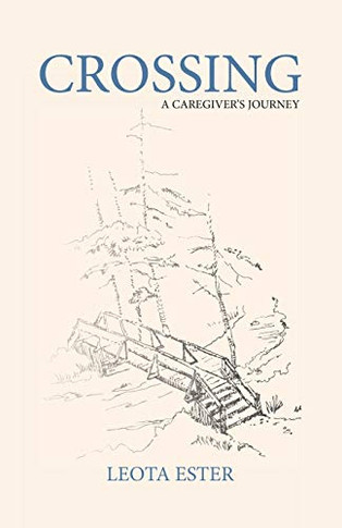Crossing: A Caregiver's Journey