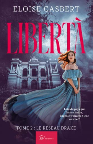 Libert?- Tome 2: Le R?eau Drake (French Edition)