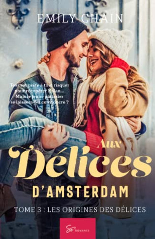 Aux D?ices D'Amsterdam - Tome 3: Les Origines Des D?ices (French Edition)