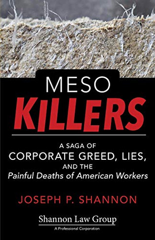 Meso Killers: A Saga of Corporate Greed, Lies, and the Painful Deaths of American Workers