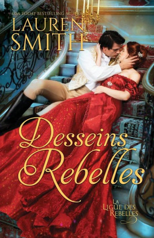 Desseins Rebelles (La Ligue Des Rebelles) (French Edition) - 9781956227635