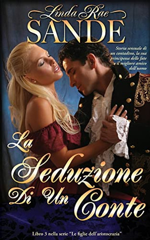 La Seduzione Di Un Conte (Le Figlie Dell'Aristocrazia) (Italian Edition)