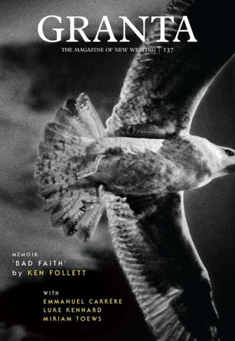 Granta 137 (The Magazine of New Writing, 137)