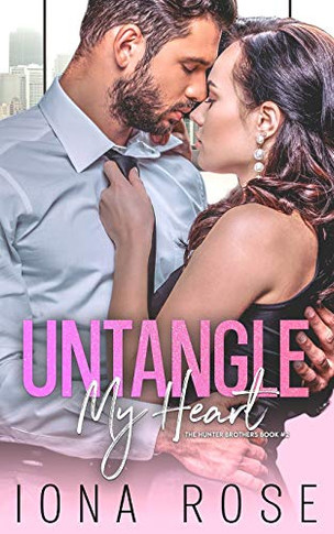 Untangle My Heart: Book # 2 The Hunter Brothers - 9781913990220