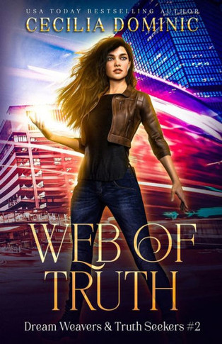 Web Of Truth : A Dream Weavers & Truth Seekers Book