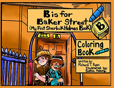 B Is For Baker Street - My First Sherlock Holmes Coloring Book