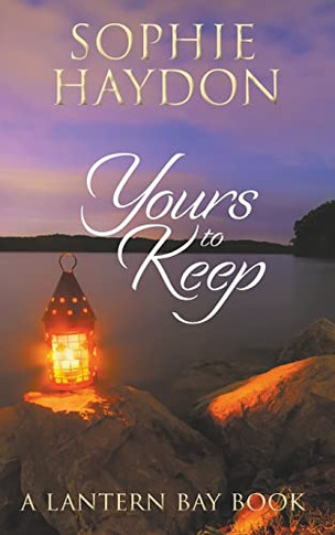 Yours To Keep (Lantern Bay)
