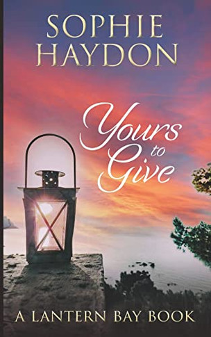 Yours To Give (Lantern Bay)