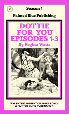 Dottie For You Season 1, Volume 1: A Dolcett Love Story - 9781957469034