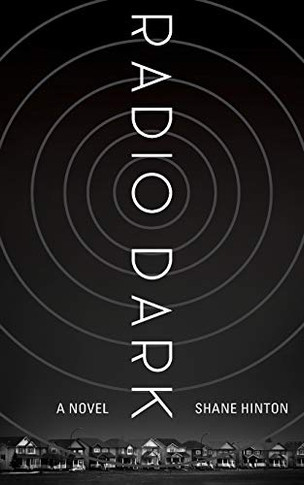 Radio Dark : A Novel