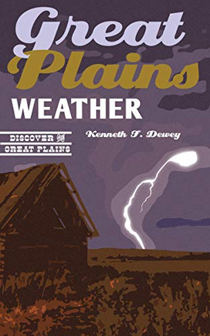 Great Plains Weather (Discover The Great Plains)
