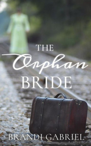 The Orphan Bride - 9781940492155