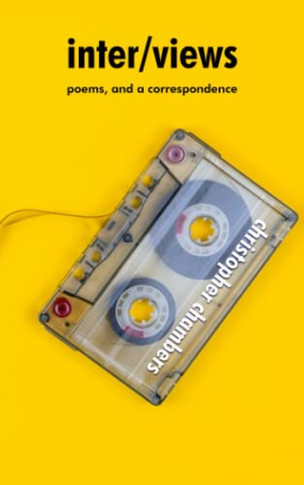 Inter/Views : Poems, And A Correspondence