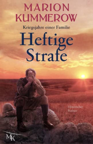Heftige Strafe : Ein Ber?render Historischer Roman ?er Einen Kriegsgefangenen In Russland