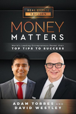 Money Matters : World'S Leading Entrepreneurs Reveal Their Top Tips To Success (Vol.1 - Edition 11)