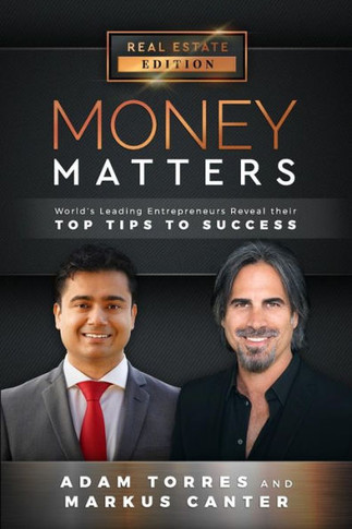 Money Matters : World'S Leading Entrepreneurs Reveal Their Top Tips To Success (Vol.1 - Edition 9)