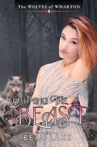 Charming The Beast A Novella : The Wolves Of Wharton