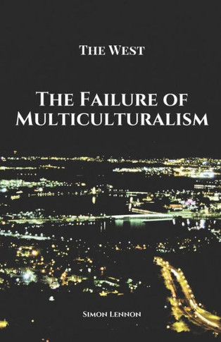 The Failure Of Multiculturalism